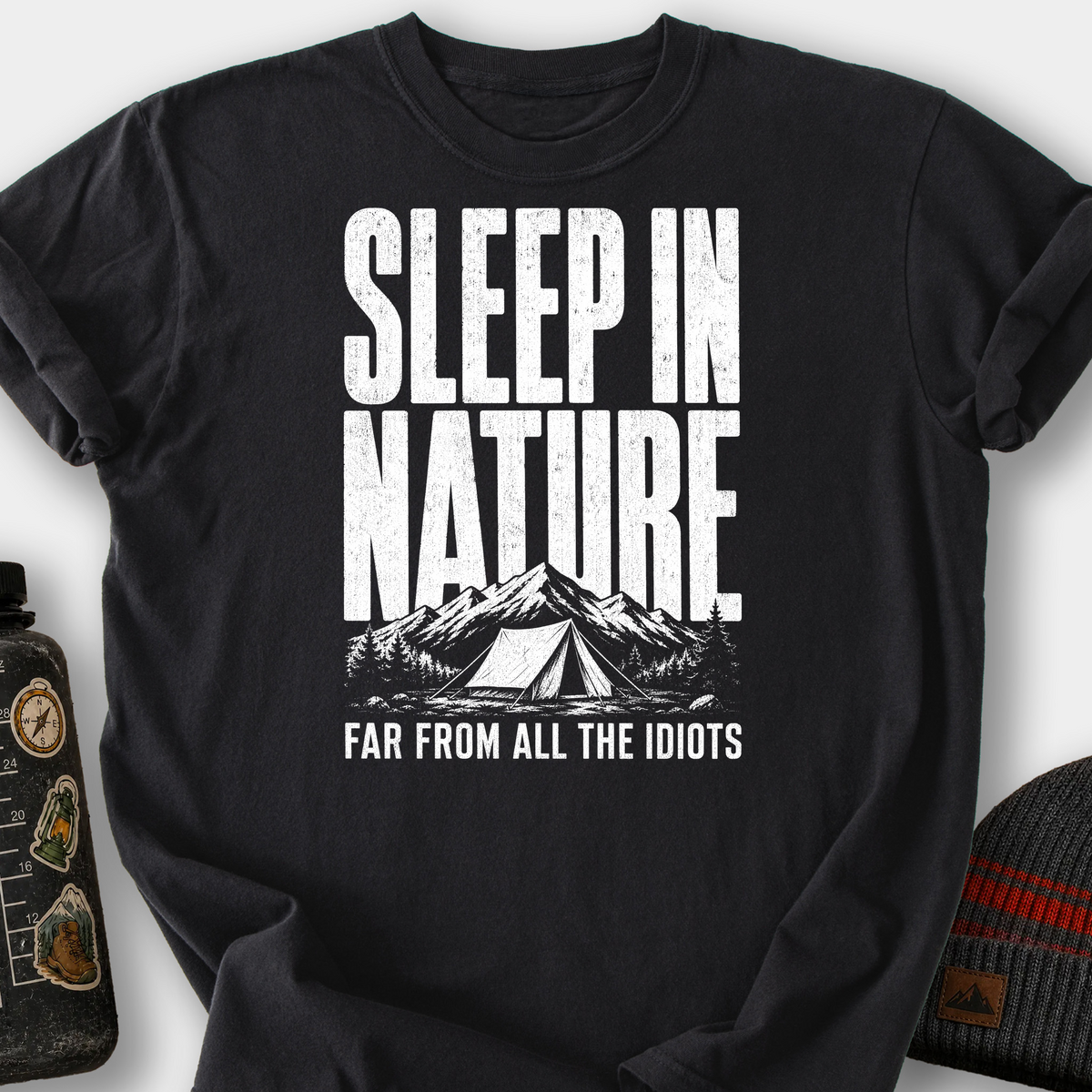 Sleep In Nature, Far From Idiots T-Shirt — Black