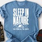Sleep In Nature, Far From Idiots T-Shirt — Blue Jean