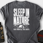 Sleep In Nature, Far From Idiots T-Shirt — Pepper