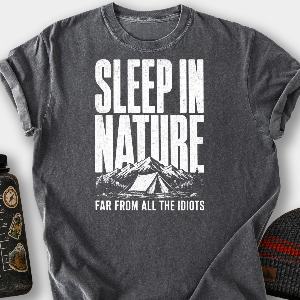 Sleep In Nature, Far From Idiots T-Shirt — Pepper