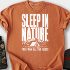 Sleep In Nature, Far From Idiots T-Shirt — Yam
