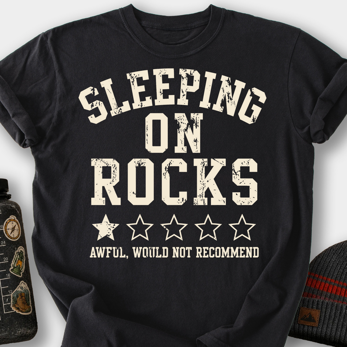 Sleeping on Rocks, Would Not Recommend T-Shirt — Black