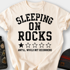 Sleeping on Rocks, Would Not Recommend T-Shirt — Ivory