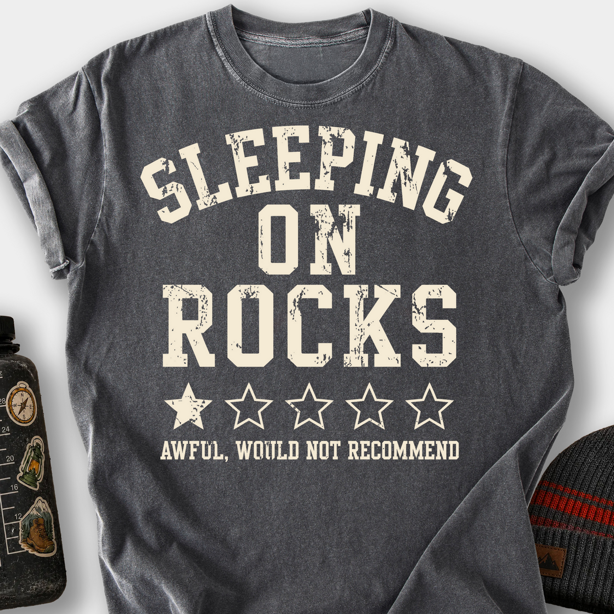 Sleeping on Rocks, Would Not Recommend T-Shirt — Pepper