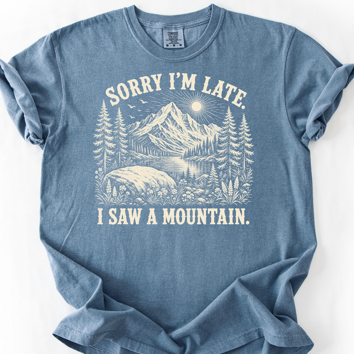 Sorry I'm Late T-Shirt — Blue Jean