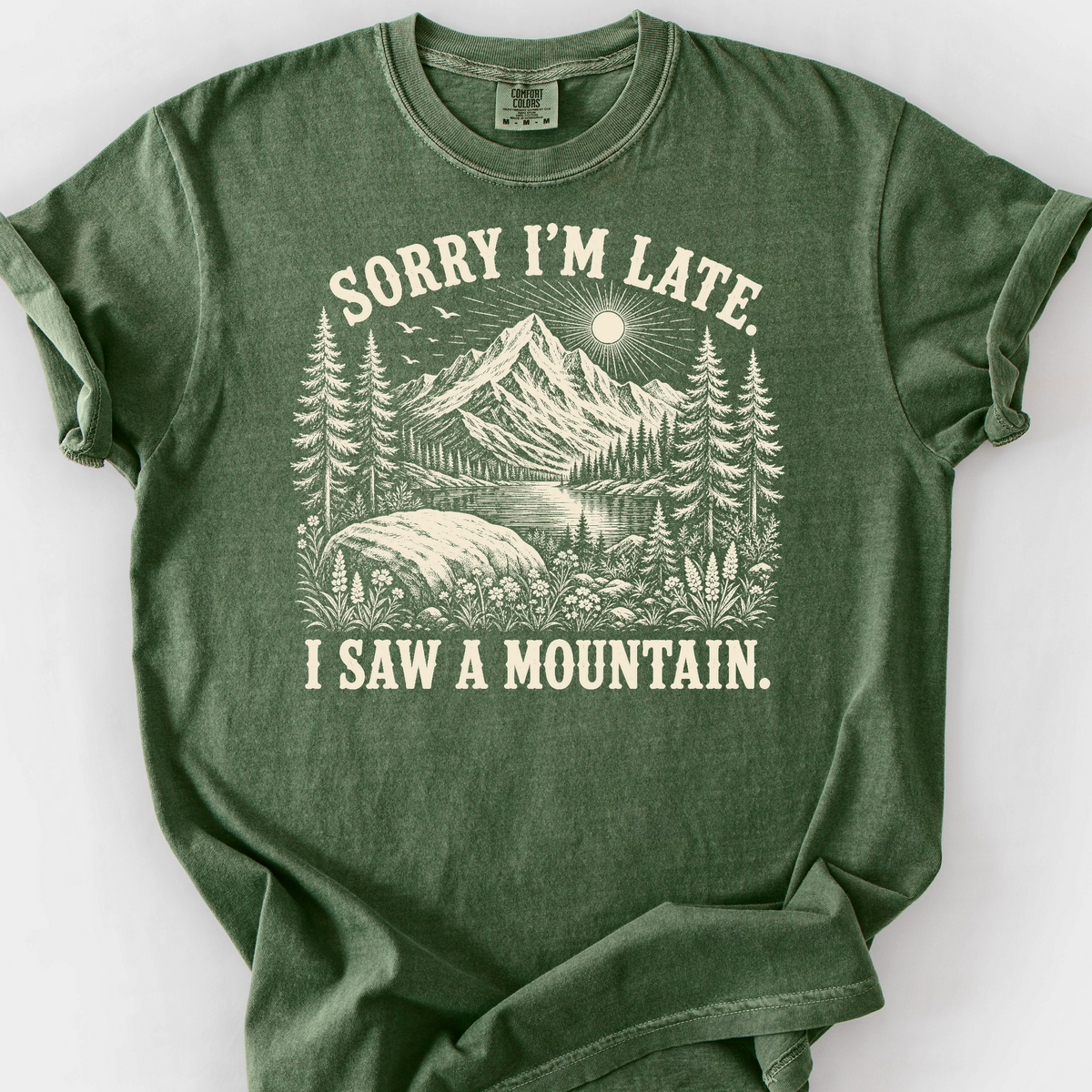 Sorry I'm Late T-Shirt — Moss