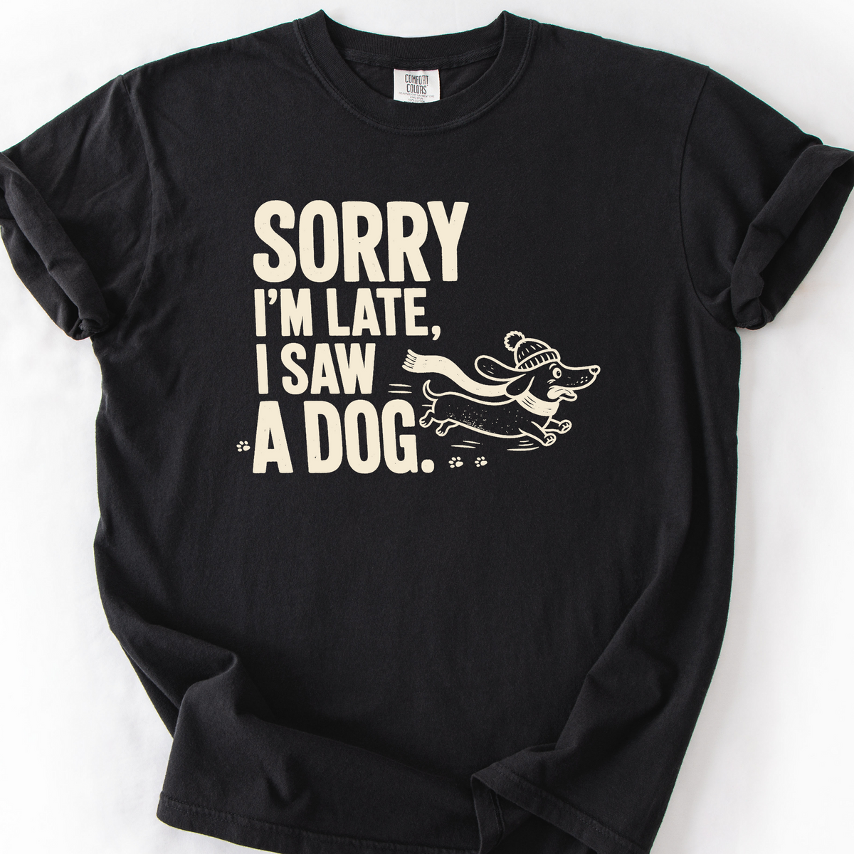 Sorry Im Late I Saw A Dog T-Shirt — Black