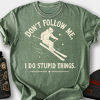 Don't Follow Me, I Do Stupid Things (Skier) T-Shirt — Moss
