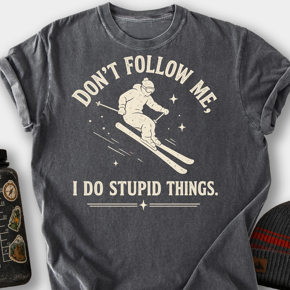 Don't Follow Me, I Do Stupid Things (Skier) T-Shirt — Pepper
