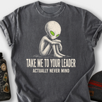 Take Me To Your Leader T-Shirt — Pepper