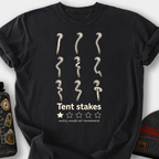 Tent Stakes, Would Not Recommend T-Shirt — Black