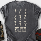 Tent Stakes, Would Not Recommend T-Shirt — Pepper