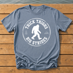 Thick Thighs Big Strides T-Shirt — Blue Jean