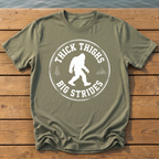 Thick Thighs Big Strides T-Shirt — Moss