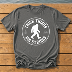 Thick Thighs Big Strides T-Shirt — Pepper