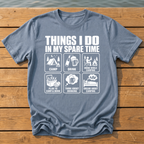 Things I Do Spare Time T-Shirt — Blue Jean