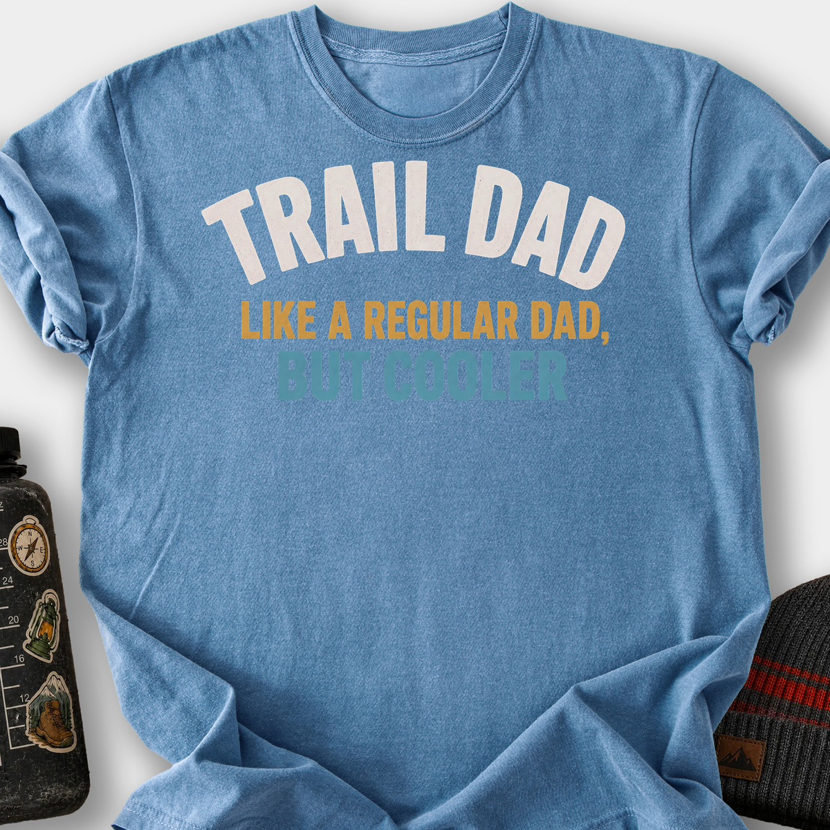 Trail Dad, Like a Regular Dad But Cooler T-Shirt — Blue Jean