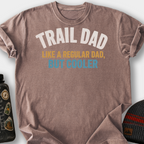 Trail Dad, Like a Regular Dad But Cooler T-Shirt — Espresso