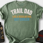 Trail Dad, Like a Regular Dad But Cooler T-Shirt — Moss