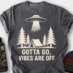 Gotta Go, Vibes Are Off (UFO) T-Shirt — Pepper