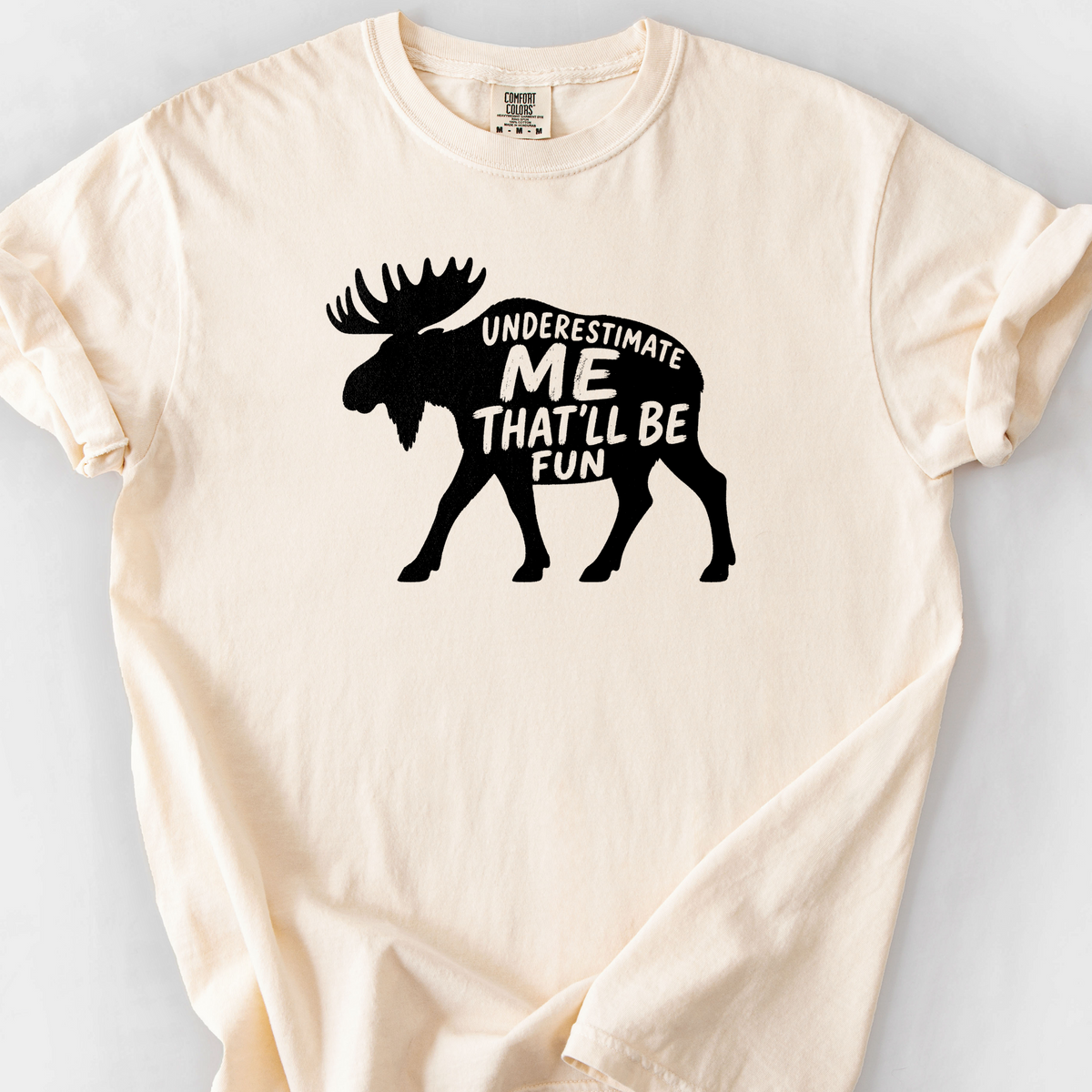 Underestimate Me Thatll Be Fun T-Shirt — Ivory