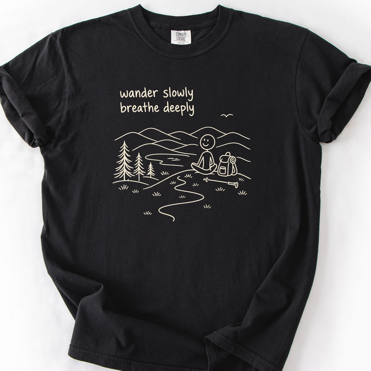 Wander Slowly Breathe Deeply T-Shirt — Black